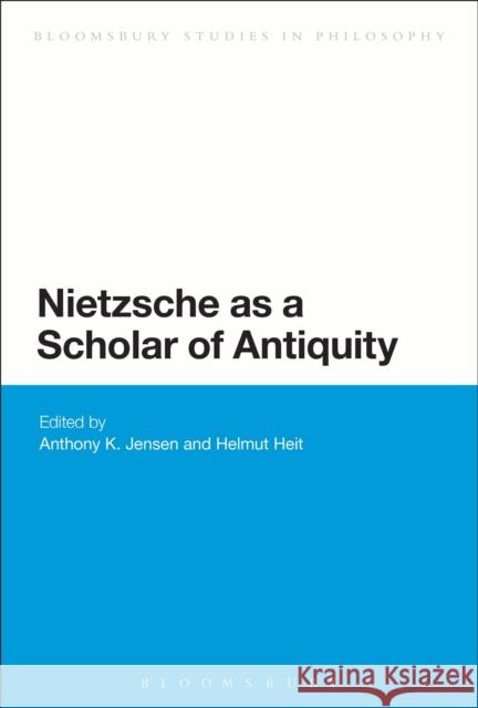 Nietzsche as a Scholar of Antiquity   9781474242011 Bloomsbury Academic - książka