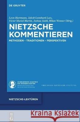 Nietzsche Kommentieren: Methoden - Traditionen - Perspektiven Leon Hartmann Jakob Leonhard Lutz V?ctor Muriel Mart?n 9783112262849 de Gruyter - książka