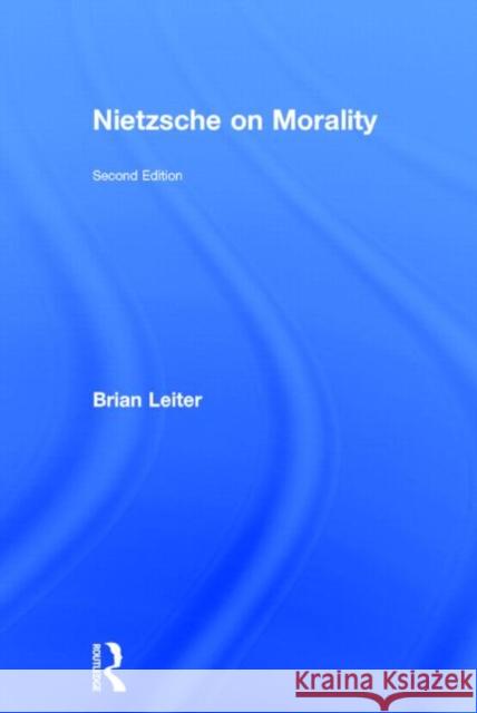 Nietzsche on Morality Brian Leiter 9780415856799 Routledge - książka