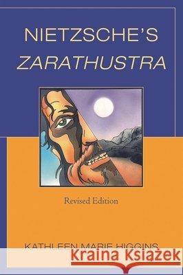 Nietzsche's Zarathustra Kathleen Marie Higgins 9780739120866 Lexington Books - książka