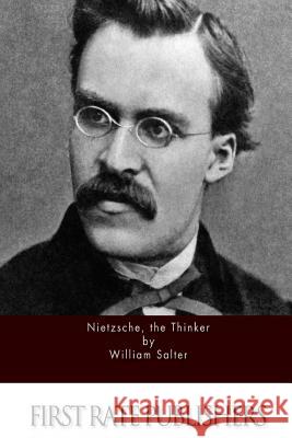Nietzsche, the Thinker William Salter 9781519478535 Createspace - książka