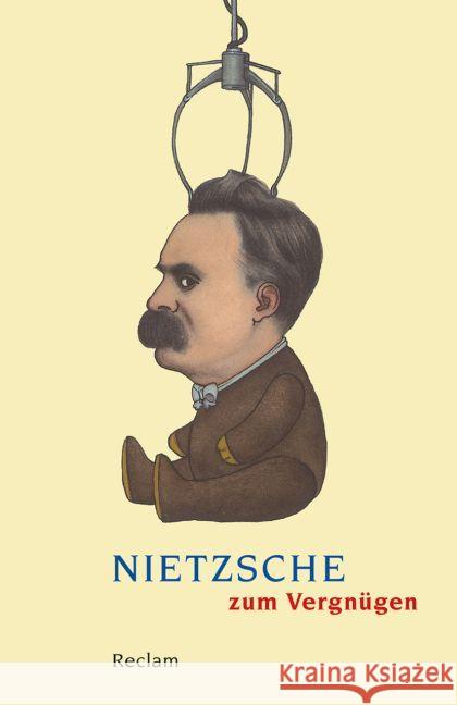 Nietzsche zum Vergnügen Nietzsche, Friedrich 9783150188507 Reclam, Ditzingen - książka