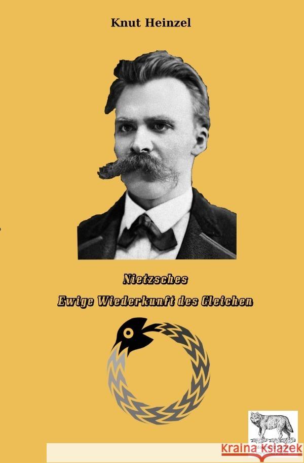 Nietzsches Ewige Wiederkunft des Gleichen Heinzel, Knut 9783818752903 epubli - książka