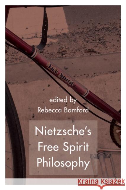 Nietzsche's Free Spirit Philosophy Rebecca Bamford 9781783482177 Rowman & Littlefield International - książka