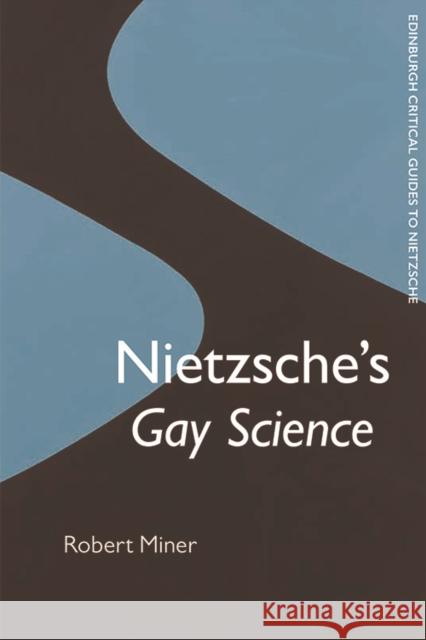Nietzsche'S Gay Science Robert Miner 9781474457705 Edinburgh University Press - książka