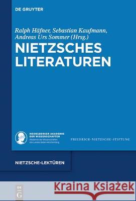 Nietzsches Literaturen Ralph Hafner Sebastian Kaufmann Andreas Urs Sommer 9783110586237 de Gruyter - książka