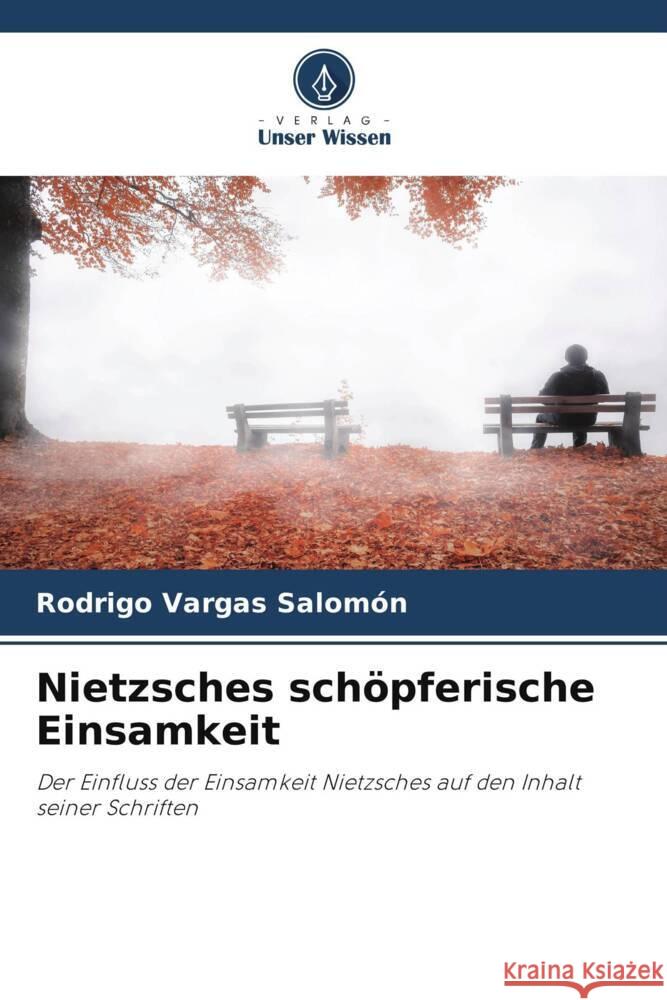 Nietzsches sch?pferische Einsamkeit Rodrigo Varga 9786206900108 Verlag Unser Wissen - książka