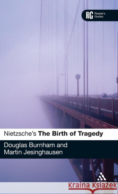 Nietzsche's 'The Birth of Tragedy': A Reader's Guide Burnham, Douglas 9781847065841  - książka