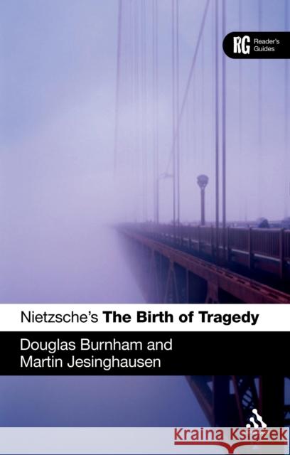 Nietzsche's 'The Birth of Tragedy': A Reader's Guide Burnham, Douglas 9781847065858  - książka