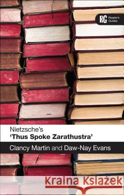 Nietzsche's 'Thus Spoke Zarathustra': A Reader's Guide Clancy Martin 9780826491534 Continuum - książka