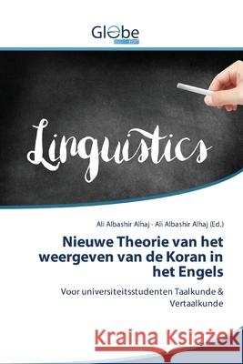 Nieuwe Theorie van het weergeven van de Koran in het Engels Ali Albashir Alhaj, Ali Albashir Alhaj (Ed ) 9786200605450 Globeedit - książka