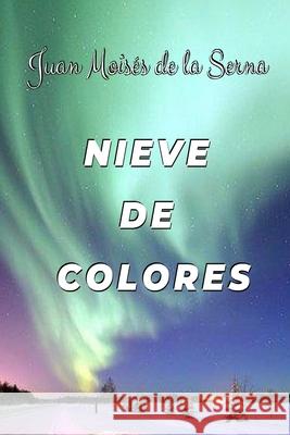 Nieve De Colores Juan Moisés de la Serna 9788835410973 Tektime - książka