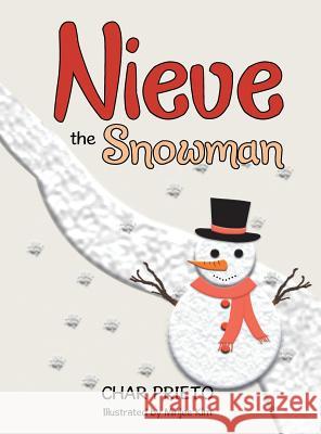 Nieve the Snowman Char Prieto, Minjee Kim 9781546220473 Authorhouse - książka