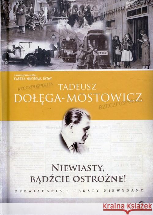 Niewiasty, bądźcie ostrożne! Dołęga-Mostowicz Tadeusz 9788380027336 Dialog - książka