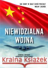 Niewidzialna wojna. Jak Chiny w biały dzień.. Robert Spalding 9788389632845 Jeden Świat - książka