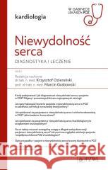 Niewydolność serca. W gabinecie lekarza POZ Krzysztof Ozierański, Marcin Grabowski 9788301227630 PZWL - książka