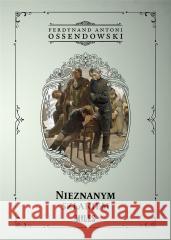 Nieznanym szlakiem Ferdynand Antoni Ossendowski 9788367068345 Miles - książka