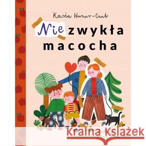 Niezwykła macocha Huzar-Czub Kasia 9788396107923 Kasia Mecinski - książka