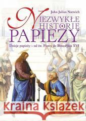 Niezwykłe historie papieży John Julius Norwich 9788311174092 Bellona - książka