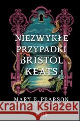 Niezwykłe przypadki Bristol Keats Mary E. Pearson 9788383578385 Filia - książka