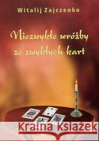 Niezwykłe wróżby ze zwykłych kart Zajczenko Witalij 9788360472415 Ars Scripti-2 - książka