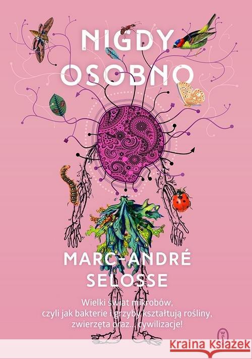 Nigdy osobno Selosse Marc-André 9788308068618 Literackie - książka