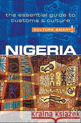 Nigeria - Culture Smart!: The Essential Guide to Customs & Culture Diane Lemieux 9781857336290 Kuperard - książka