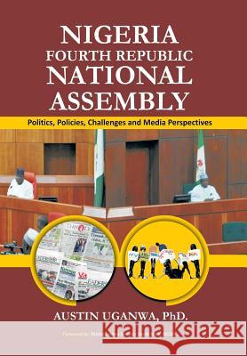 Nigeria Fourth Republic National Assembly Austin Uganwa 9781499088748 Xlibris Corporation - książka