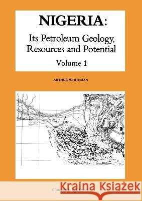 Nigeria: Its Petroleum Geology, Resources and Potential: Volume 1 Whiteman, A. J. 9789400973633 Springer - książka