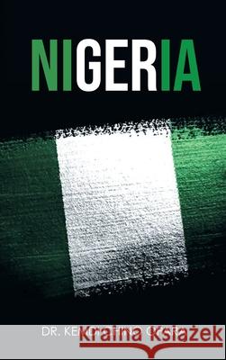 Nigeria: X-ray of Issues and the Way Forward Kemdi Chino Opara 9781778834615 Bookside Press - książka