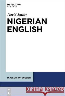 Nigerian English David Jowitt 9781501512728 Walter de Gruyter - książka