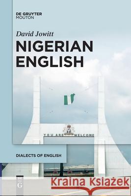 Nigerian English David Jowitt 9781501521386 Walter de Gruyter - książka