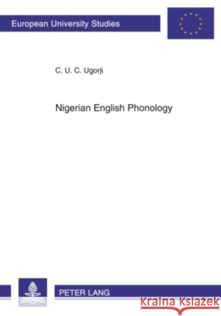 Nigerian English Phonology: A Preference Grammar Ugorji, Ugo 9783631599037 Peter Lang GmbH - książka
