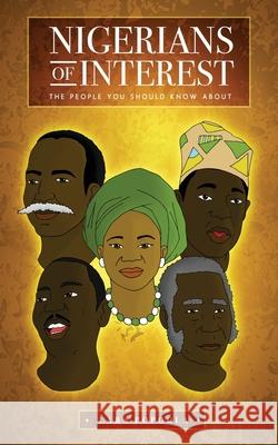 Nigerians of Interest - the people you should know about Lara Popoola 9781789266788 Independent Publishing Network - książka