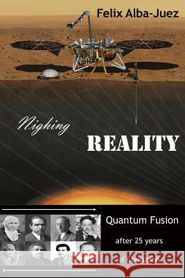 Nighing REALITY: Quantum Fusion after 25 years of Confusion Alba-Juez, Felix 9781981040339 Independently Published - książka