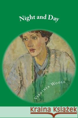 Night and Day: Classic Literature Virginia Woolf 9781544706276 Createspace Independent Publishing Platform - książka