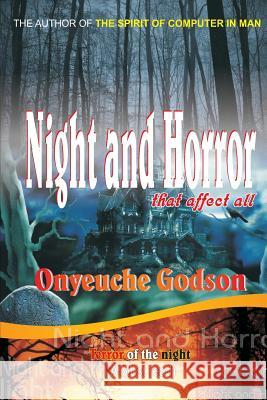 Night And Horror: That Affect All C, Onyeuche Godson 9781530877072 Createspace Independent Publishing Platform - książka