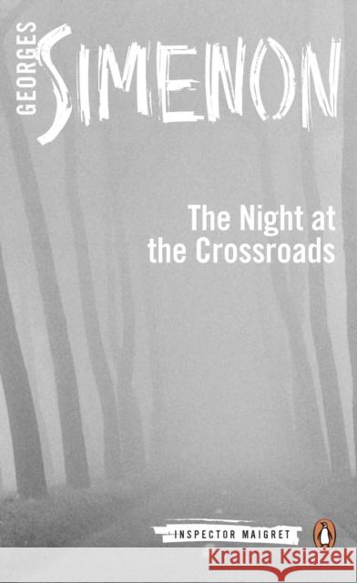 Night at the Crossroads: Inspector Maigret #6 Georges Simenon 9780141393483 Penguin Books Ltd - książka