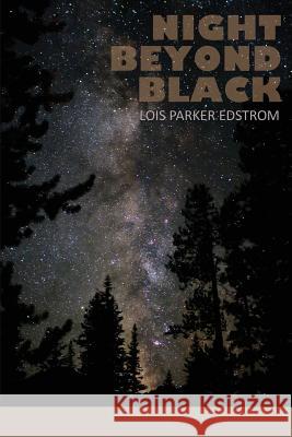 Night Beyond Black Lois Parker Edstrom Lana Hechtman Ayers 9781936657216 Moonpath Press - książka