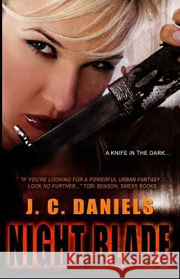 Night Blade J. C. Daniels 9780615778068 Shiloh Walker, Inc - książka