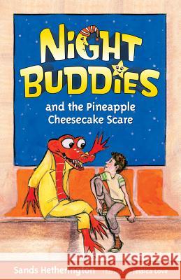 Night Buddies and the Pineapple Cheesecake Scare Sands Hetherington Jessica Love Peri Poloni 9780984741717 Dune Buggy Press - książka