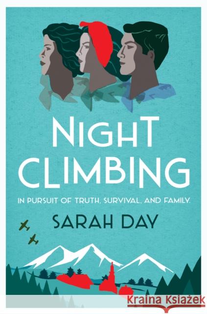 Night Climbing: a sweeping historical novel about two women and the pursuit of truth Sarah Day 9781915643124 Legend Press Ltd - książka