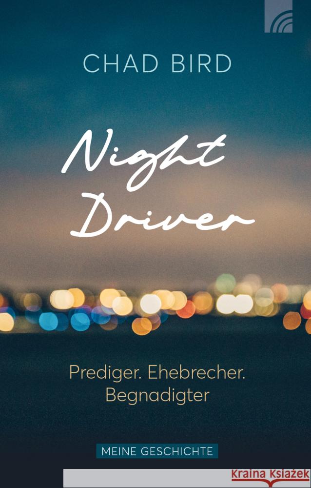 Night Driver Bird, Chad 9783765521331 Brunnen-Verlag, Gießen - książka