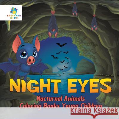 Night Eyes Nocturnal Animals Coloring Books Young Children Educando Kids 9781645210740 Educando Kids - książka