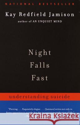 Night Falls Fast: Understanding Suicide Kay Redfield Jamison 9780375701474 Vintage Books USA - książka