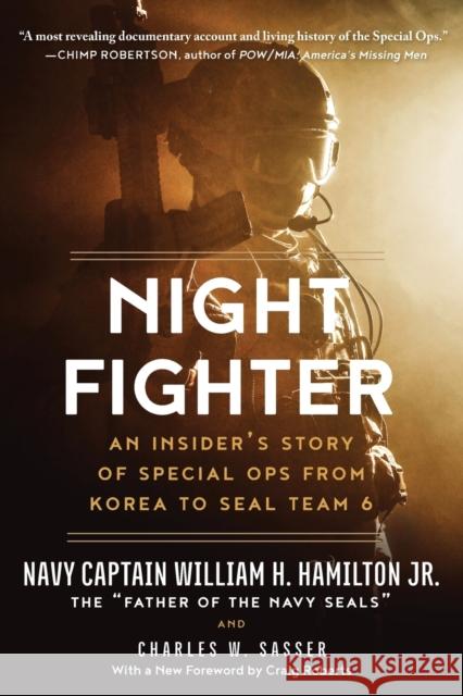 Night Fighter: An Insider's Story of Special Ops from Korea to Seal Team 6 William H. Hamilton Charles W. Sasser 9781950691104 Arcade Publishing - książka