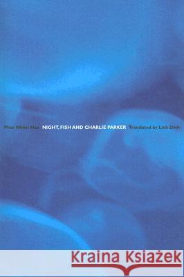 Night, Fish and Charlie Parker Phan Nhien Hao Linh Dinh 9781932195316 Tupelo Press - książka