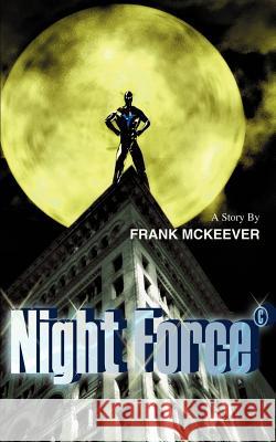 Night Force(c) Frank McKeever 9780595379118 iUniverse - książka