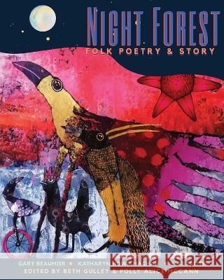 Night Forest: Folk Poetry & Story Polly Alice McCann Beth Gulley Katharyn How 9781970151268 Flying Ketchup Press - książka