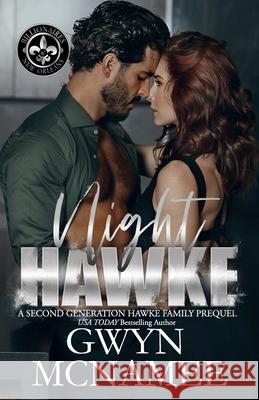 Night Hawke: (A Second Generation Hawke Family Prequel) Gwyn McNamee 9781959062035 Twitching Pen Editing - książka